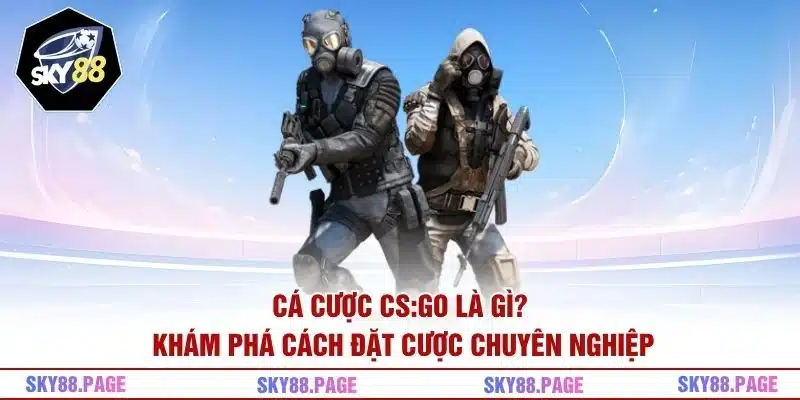 Cá Cược CS:GO