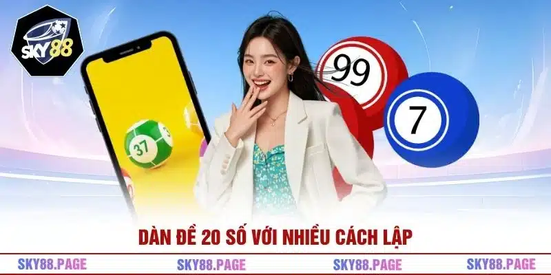 Dàn đề 20 số với nhiều cách lập