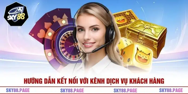 Hướng dẫn kết nối với kênh dịch vụ khách hàng