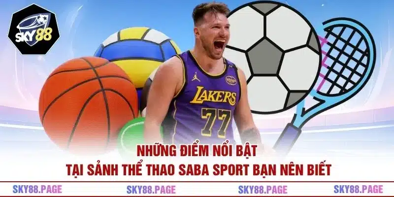 Những điểm nổi bật tại sảnh thể thao Saba Sport bạn nên biết