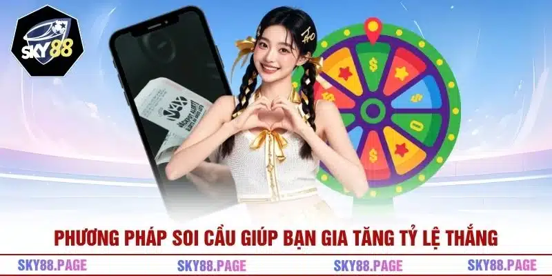 Phương pháp soi cầu giúp bạn gia tăng tỷ lệ thắng