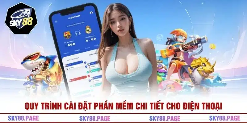 Quy trình cài đặt phần mềm chi tiết cho điện thoại