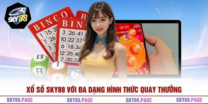 Xổ Số Sky88 với đa dạng hình thức quay thưởng